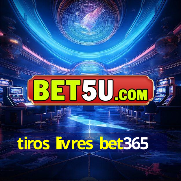 tiros livres bet365